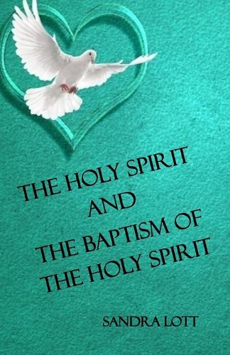 The Holy Spirit and the Baptism of the Holy Spirit