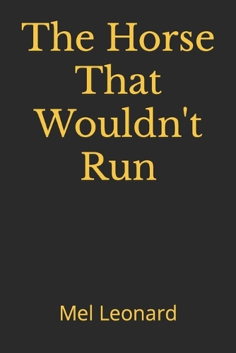 The Horse That Wouldn't Run