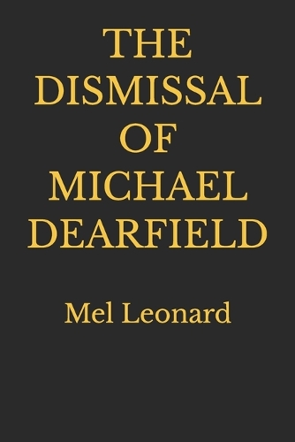 The Dismissal of Michael Dearfield