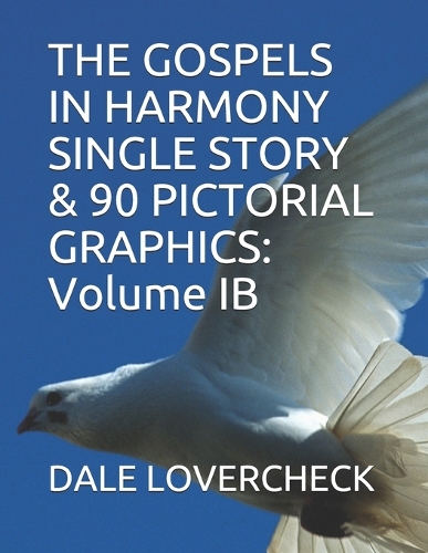 The Gospels in Harmony Single Story & 90 Pictorial Graphics