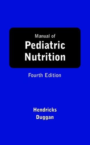 Manual of Pediatric Nutrition