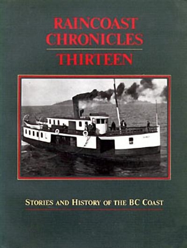 Raincoast Chronicles 13