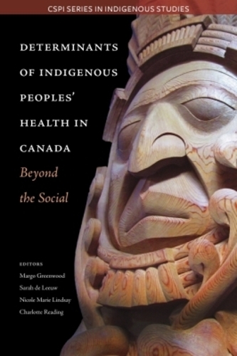 Determinants of Indigenous Peoples' Health in Canada