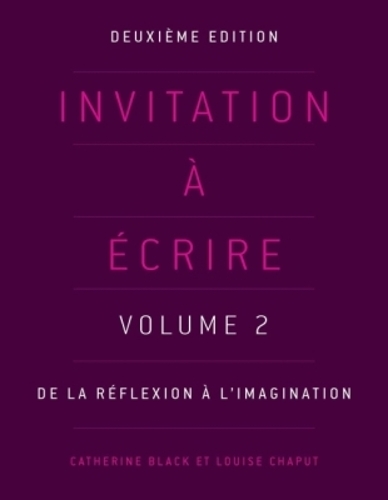 Invitation à écrire: Volume 2