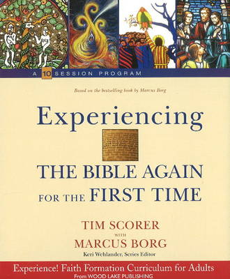 Experiencing the Bible Again for the First Time