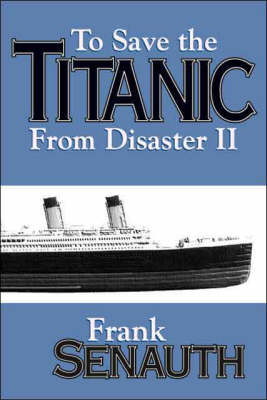 To Save the "Titanic" from Disaster