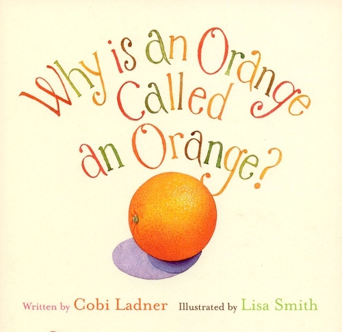 Why is an Orange Called an Orange?