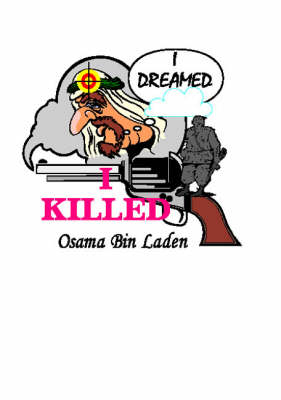 I Dreamed I Killed Osama Bin Laden