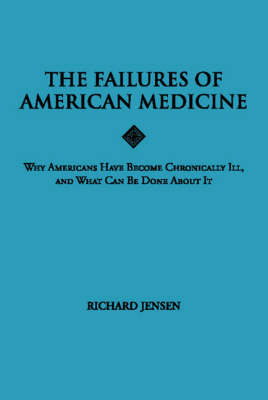 The Failures of American Medicine