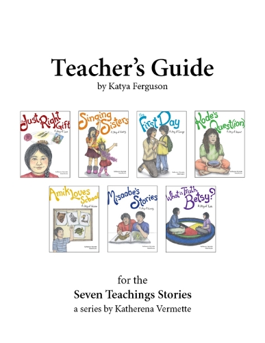 Teacher's Guide for The Seven Teachings Stories