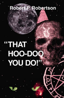 That Hoo-Doo You Do!