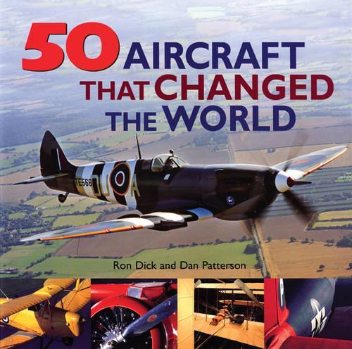 50 Aircraft that Changed the World