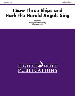 I Saw Three Ships and Hark the Herald Angels Sing