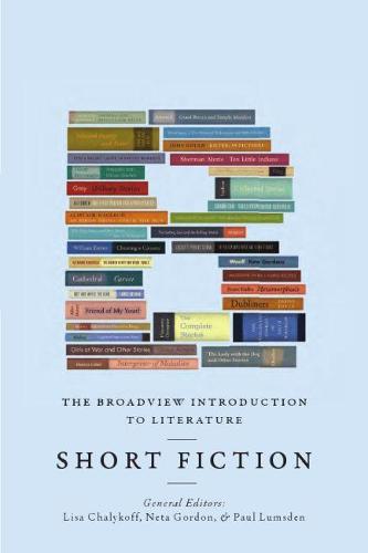 The Broadview Introduction to Literature: Short Fiction