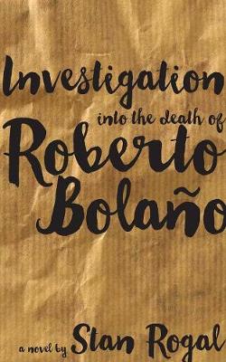 Investigation Into the Death of Roberto Bolano