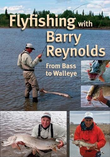 Flyfishing with Barry Reynolds