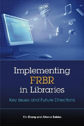 Implementing FRBR in Libraries