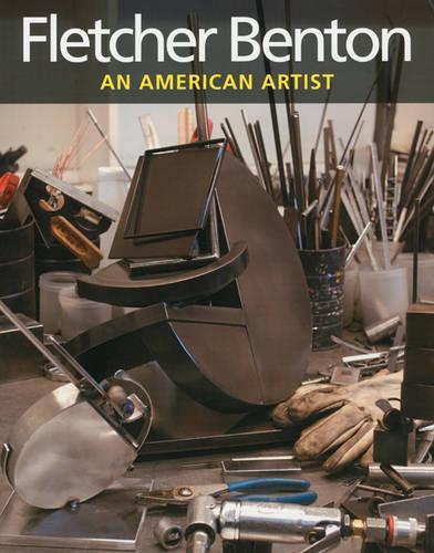 Fletcher Benton: an American Artist