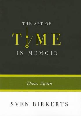The Art Of Time In Memoir