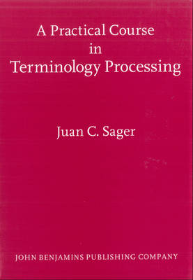 A  Practical Course in Terminology Processing