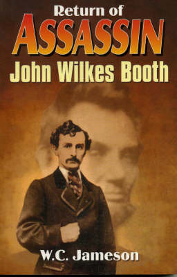 The Return of Assassin John Wilkes Booth
