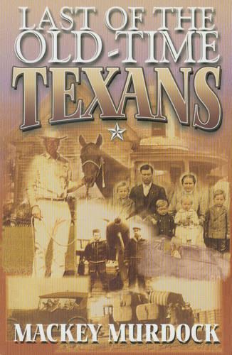 Last of the Old Time Texans