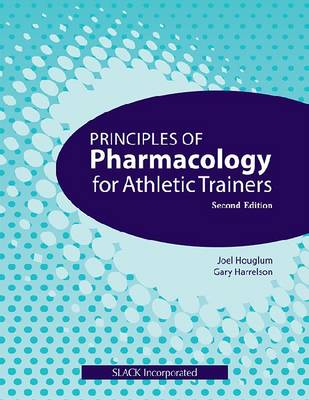 Principles of Pharmacology for Athletic Trainers