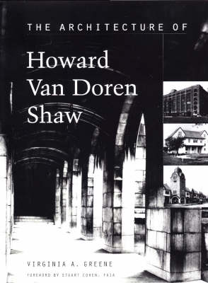 The Architecture of Howard Van Doren Shaw