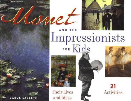 Monet and the Impressionists for Kids