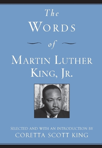 The Words of Martin Luther King, Jr.