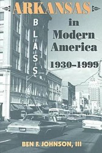 Arkansas in Modern America, 1930-1999