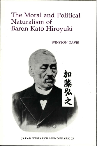 The Moral and Political Naturalism of Baron Kato Hiroyuki