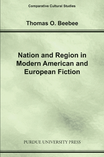Nation and Region in Modern American and European Fiction