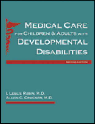 Medical Care for Children and Adults with Developmental Disabilities
