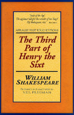 The Third Part of Henry the Sixt, with the Death of the Duke of Yorke