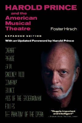 Harold Prince and the American Musical Theatre