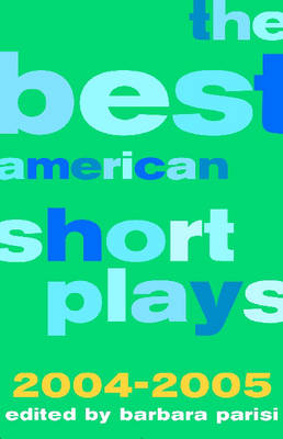 The Best American Short Plays 2004-2005