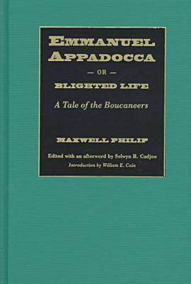 Emmanuel Appadocca or, Blighted Life