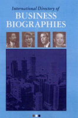International Directory of Business Biographies