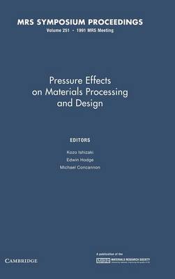 Pressure Effects on Materials Processing and Design