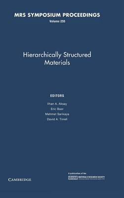 Hierachically Structured Materials: Volume 255