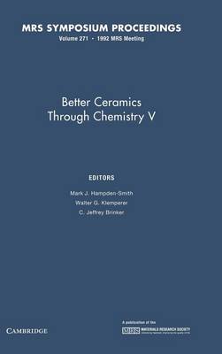 Better Ceramics Through Chemistry V: Volume 271