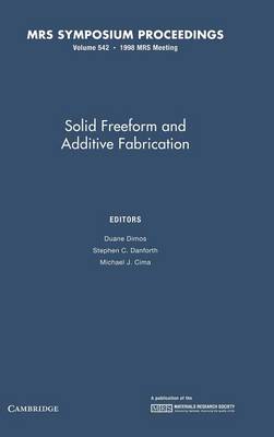 Solid Freeform and Additive Fabrication