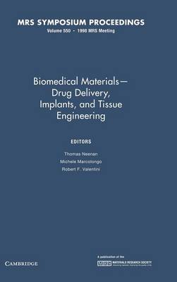 Biomedical Materials - Drug Delivery, Implants, and Tissue Engineering: Volume 550