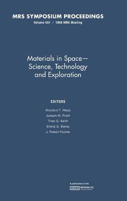 Materials in Space – Science, Technology and Exploration: Volume 551