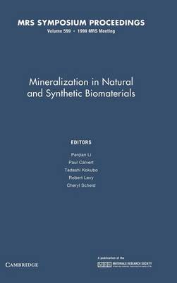 Mineralization in Natural and Synthetic Biomaterials: Volume 599