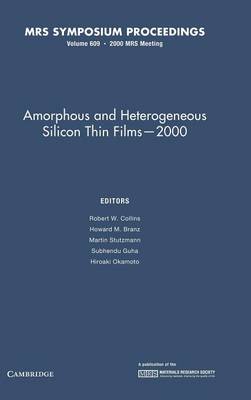 Amorphous and Heterogeneous Silicon Thin Films 2000: Volume 609