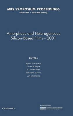Amorphous and Heterogeneous Silicon-based Films - 2001: Volume 664