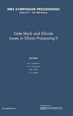 Gate Stack and Silicide Issues in Silicon: Volume 670