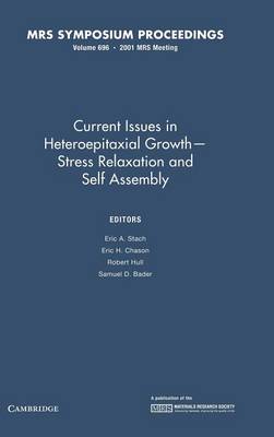 Current Issues in Heteropitaxial Growth - Stress Relaxation and Self Assembly: Volume 696